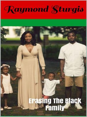 cover image of Erasing the Black Family